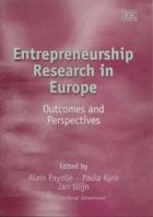 Entrepreneurship Research In Europe: Outcomes And Perspectives 1843765993 Book Cover
