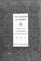 The Paradise of Women: Writings by Englishwomen of the Renaissance (Contributions in Women's Studies) 0231068859 Book Cover