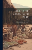 The North Highlands of Peru 1022233173 Book Cover