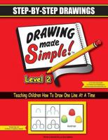 Drawing Made Simple Level 2: Step-By-Step Drawings 1481870726 Book Cover