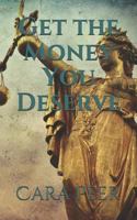 Get the Money You Deserve 1726469476 Book Cover