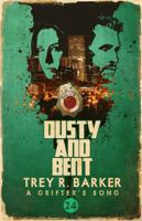 Dusty and Bent (A Grifter's Song) 1972168118 Book Cover