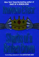 Shards of a Broken Crown (The Serpentwar Saga, #4) 0380789833 Book Cover