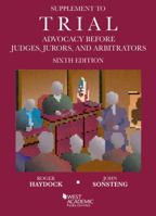 Supplement to Trial Advocacy Before Judges, Jurors, and Arbitrators 1642428582 Book Cover