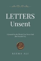 Letters Unsent: A Journal for the Words You Never Said (But Needed To) 1068213000 Book Cover