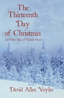 The Thirteenth Day of Christmas: and Other Tales of Yuletide Horror 1951535146 Book Cover