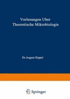 Vorlesungen Uber Theoretische Mikrobiologie 3642982972 Book Cover