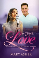 In Tune with Love: A Singer's Journey into Christian Romance B0CT5WXVV1 Book Cover