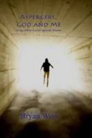 Asperger's, God and Me (Australian Edition) 1409247090 Book Cover