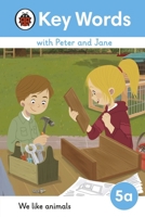 Key Words with Peter and Jane Level 5a - We Like Animals 0241510856 Book Cover