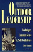 Outdoor Leadership: Technique, Common Sense & Self-Confidence 0898865026 Book Cover