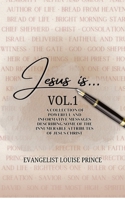 Jesus Is ... 1300895632 Book Cover