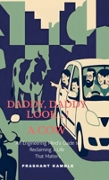 Daddy, Daddy... Look! a Cow: An Engineering Mind's Guide to Reclaiming a Life That Matters B0GZWFZXNC Book Cover