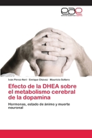 Efecto de La DHEA Sobre El Metabolismo Cerebral de La Dopamina 3659078182 Book Cover