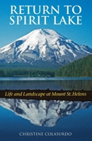 Return to Spirit Lake: Life and Landscape at Mount St. Helens B004M58CIG Book Cover