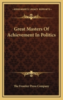 Great Masters Of Achievement In Politics 1162900865 Book Cover