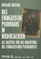 Das Evangelische Pfarrhaus in Niedersachsen: ALS Beispiel Fuer Die Bedeutung Des Evangelischen Pfarrhauses 3631417039 Book Cover