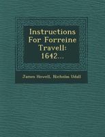 Instructions For Forreine Travell 1272964302 Book Cover