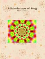 A Kaleidoscope of Song 1470909723 Book Cover