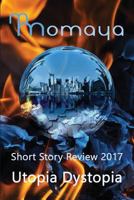 Momaya Short Story Review 2017 - Utopia Dystopia 1976384974 Book Cover