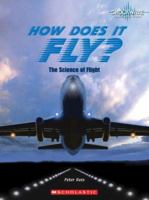 How Does It Fly?: The Science of Flight 0531175871 Book Cover