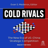 Cold Rivals: The New Era of Us-China Strategic Competition B0CW5GFM3Q Book Cover