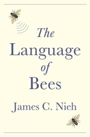 The Language of Bees 0691204896 Book Cover