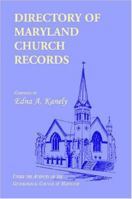 Directory of Maryland Church Records 0940907038 Book Cover