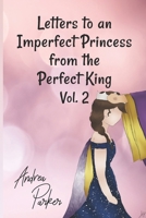 Letters to an Imperfect Princess from the Perfect King Vol 2 B09HQB7W6S Book Cover