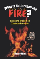 What Is Hotter Than The Fire 064520420X Book Cover