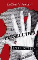 Persecution: Inflicted 1512775800 Book Cover