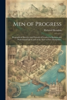 Men of Progress; Biographical Sketches and Portraits of Leaders in Business and Professional Life in and of the State of New Hampshire; 1021505412 Book Cover