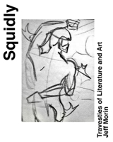 Squidly: Travesties of Literature and Art B0BMWKTNQK Book Cover