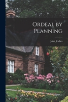 Ordeal by Planning 1014645735 Book Cover