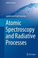 Atomic Spectroscopy and Radiative Processes 8847039053 Book Cover