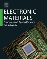 Electronic Materials: Principles and Applied Science 0128157801 Book Cover