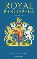 Royal Biographies Volume 4: Charles and Diana - 2 Books in 1 1981036024 Book Cover