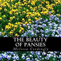 The Beauty of Pansies: A text-free book for Seniors and Alzheimer's patients 1548520136 Book Cover