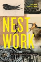 Nestwork: New Material Rhetorics for Precarious Species 0271095431 Book Cover