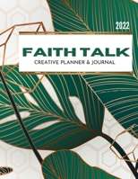 Faith Talk Creative Planner and Journal 1716128056 Book Cover