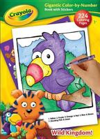 Wild Kingdom!: Gigantic Color-By-Number Book to Color with Stickers (Crayola) 1453014365 Book Cover