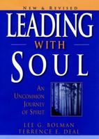 Leading with Soul: An Uncommon Journey of Spirit, New & Revised 1555427073 Book Cover