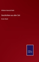 Geschichten aus alter Zeit: Erster Band 3375024592 Book Cover