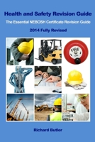 Health and Safety Revision Guide - The Essential NEBOSH Certificate Revision Guide 1291800018 Book Cover
