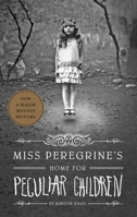 Miss Peregrine's Home for Peculiar Children 1594749523 Book Cover