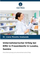 Unternehmerischer Erfolg bei KMU in Frauenbesitz in Lusaka, Sambia (German Edition) 6208017157 Book Cover