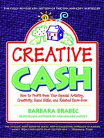 Creative Cash : How to Profit From Your Special Artistry, Creativity, Hand Skills, and Related Know-How 0761514252 Book Cover