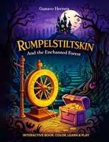Rumpelstiltskin: And the Enchanted Forest B0H2PJPX59 Book Cover