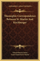 Theosophic Correspondence Between St. Martin And Kirchberger 1425464602 Book Cover