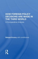 How Foreign Policy Decisions Are Made In The Third World: A Comparative Analysis 036700836X Book Cover